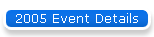 2005 Event Details