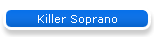 Killer Soprano